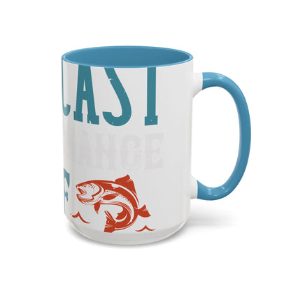 WEEKEND FORECAST WITH A CHANGE OF FISHING-01 — Accent Mug 11/15oz