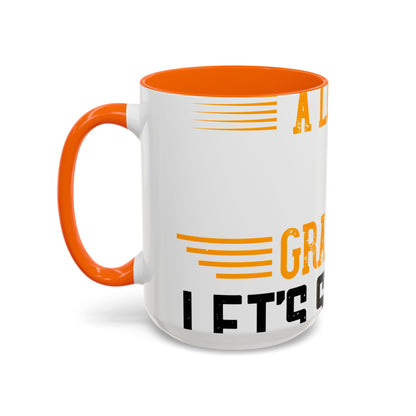 WeΓÇÖve taken a lot of things for granted. LetΓÇÖs stop and acknowledge-01 — Accent Mug 11/15oz
