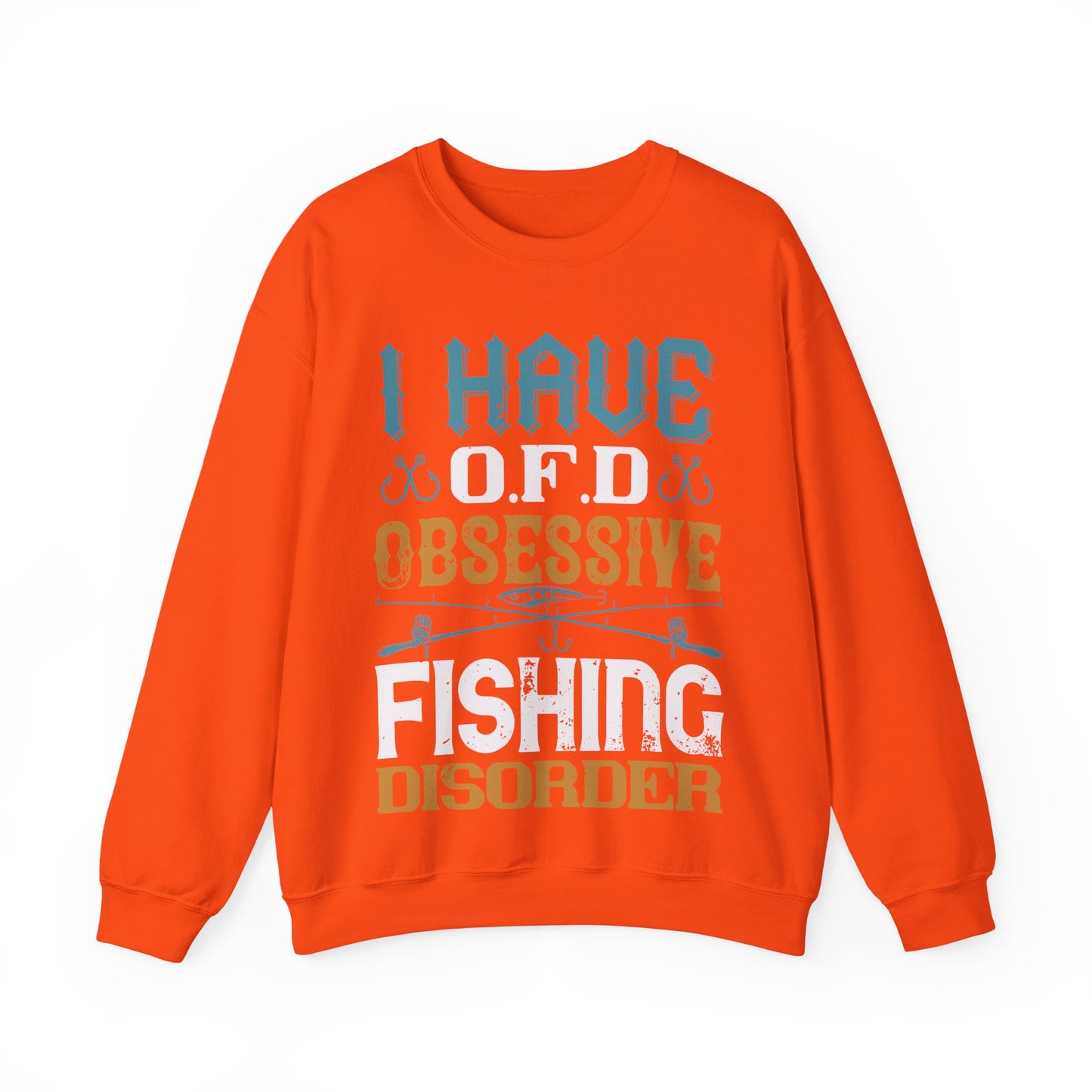 I HAVE O.F.D OBSESSIVE FISHING DISORDER-01 — Unisex Heavy Blend Crewneck (G18000)