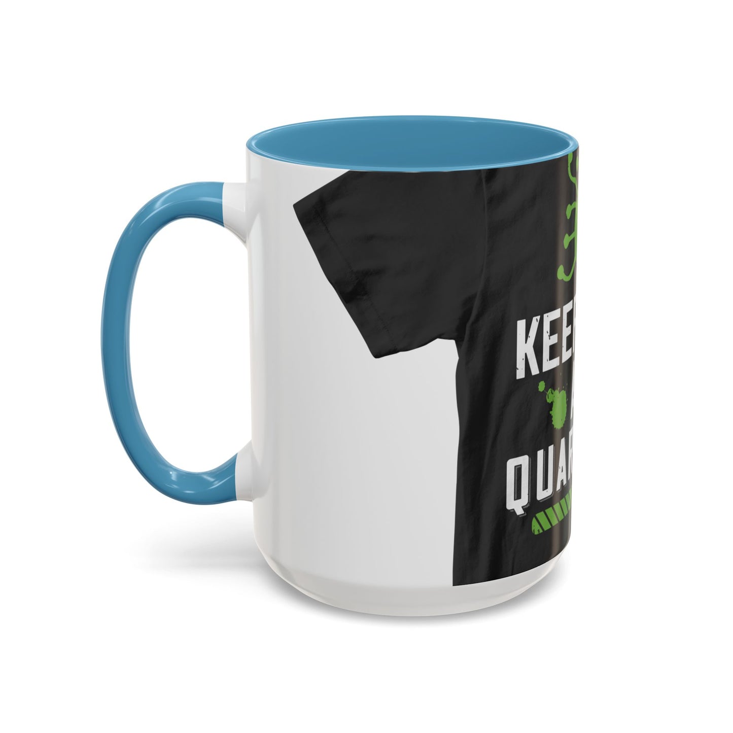 keep calm and quarantine — Accent Mug 11/15oz