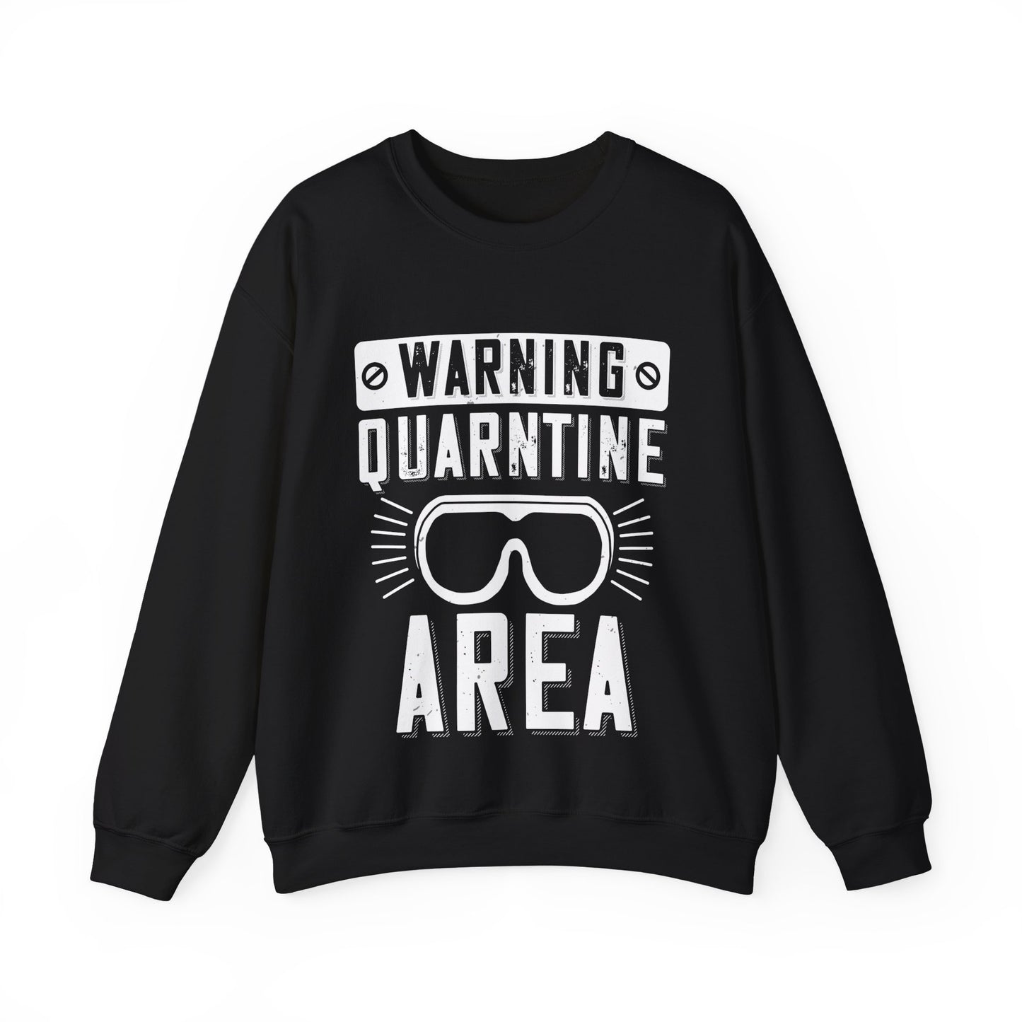 warning quarantine area-01 — Unisex Heavy Blend Crewneck (G18000)