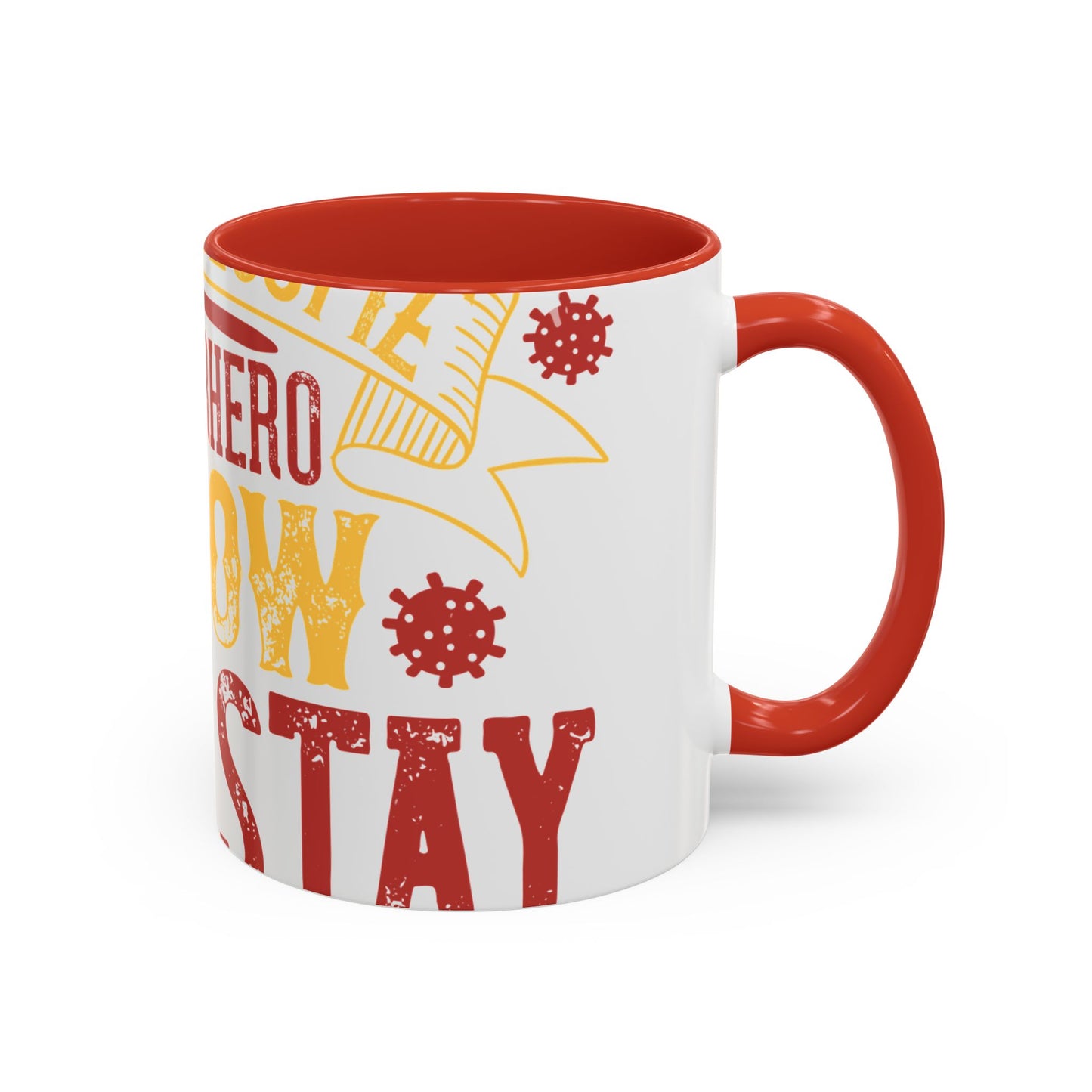 The easiest way to become a superhero is NOW! Just Stay At Home-01 — Accent Mug 11/15oz