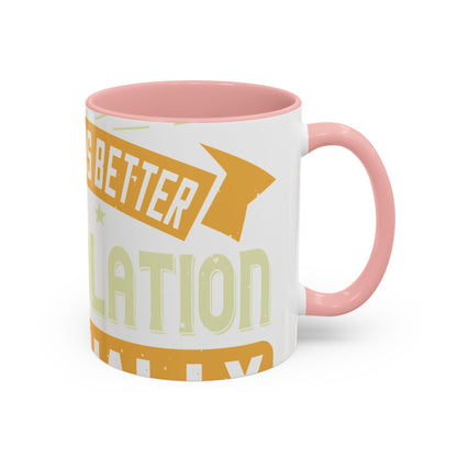 Teamwork is better than isolation, especially for a columnist-01 — Accent Mug 11/15oz