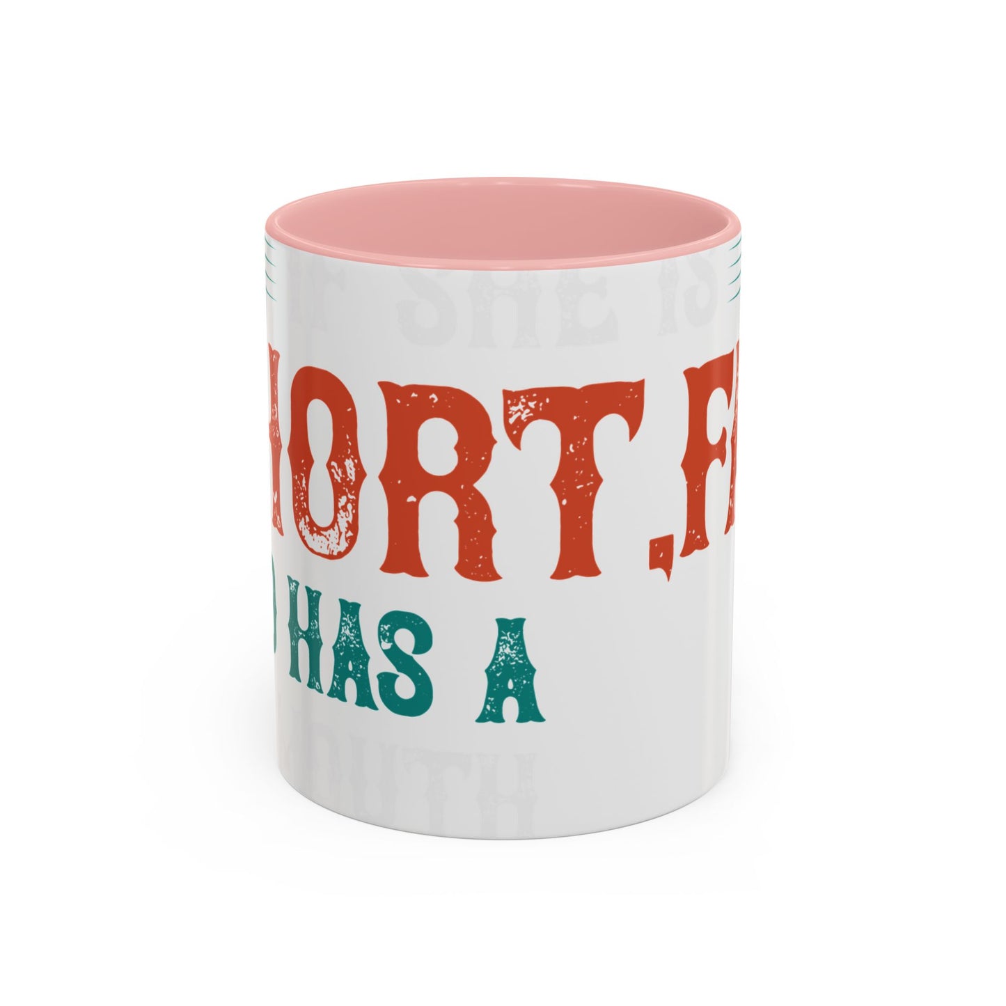 DoesnΓÇÖt matter if she is short,fat and has a big mouth-01 — Accent Mug 11/15oz