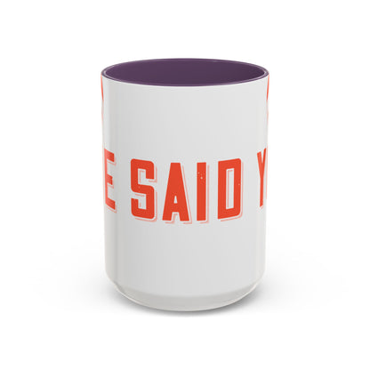 Your mommy called. She said you left your game at home-01 — Accent Mug 11/15oz