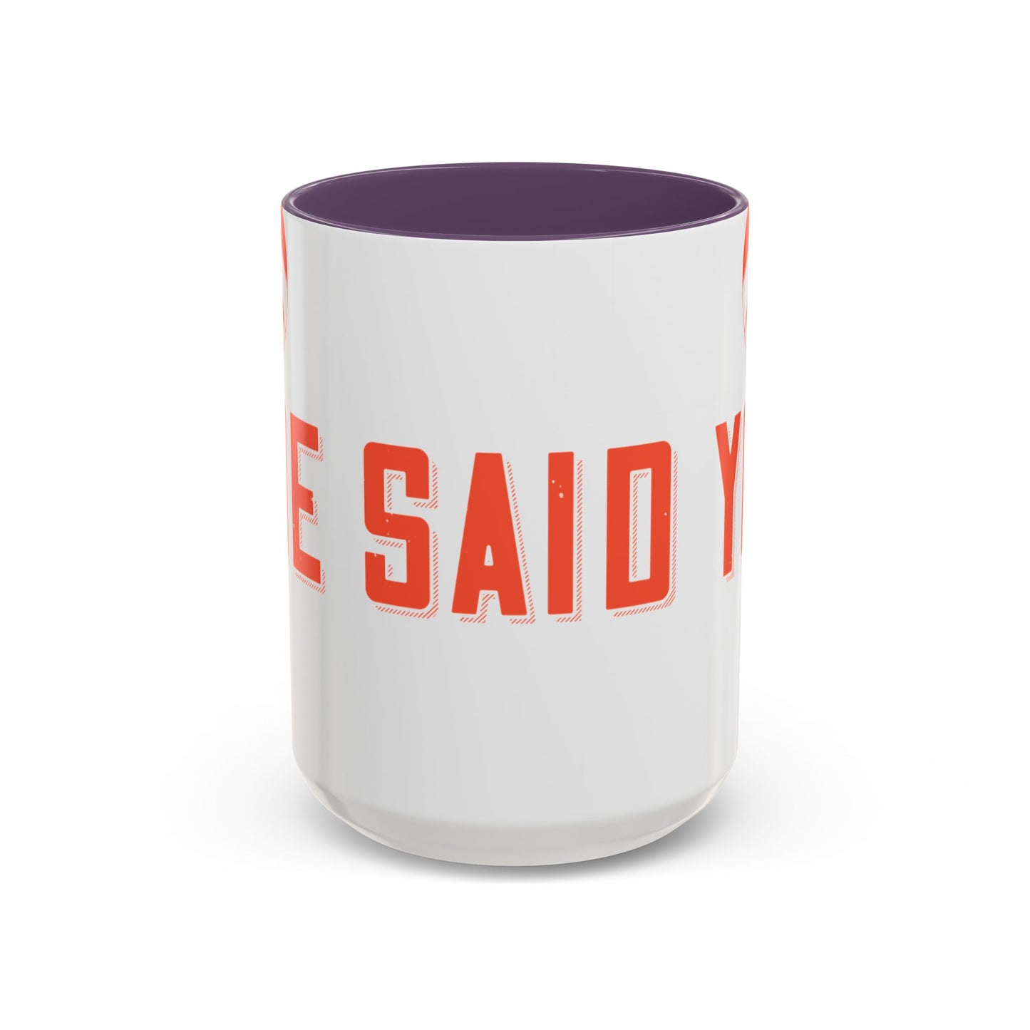 Your mommy called. She said you left your game at home-01 — Accent Mug 11/15oz