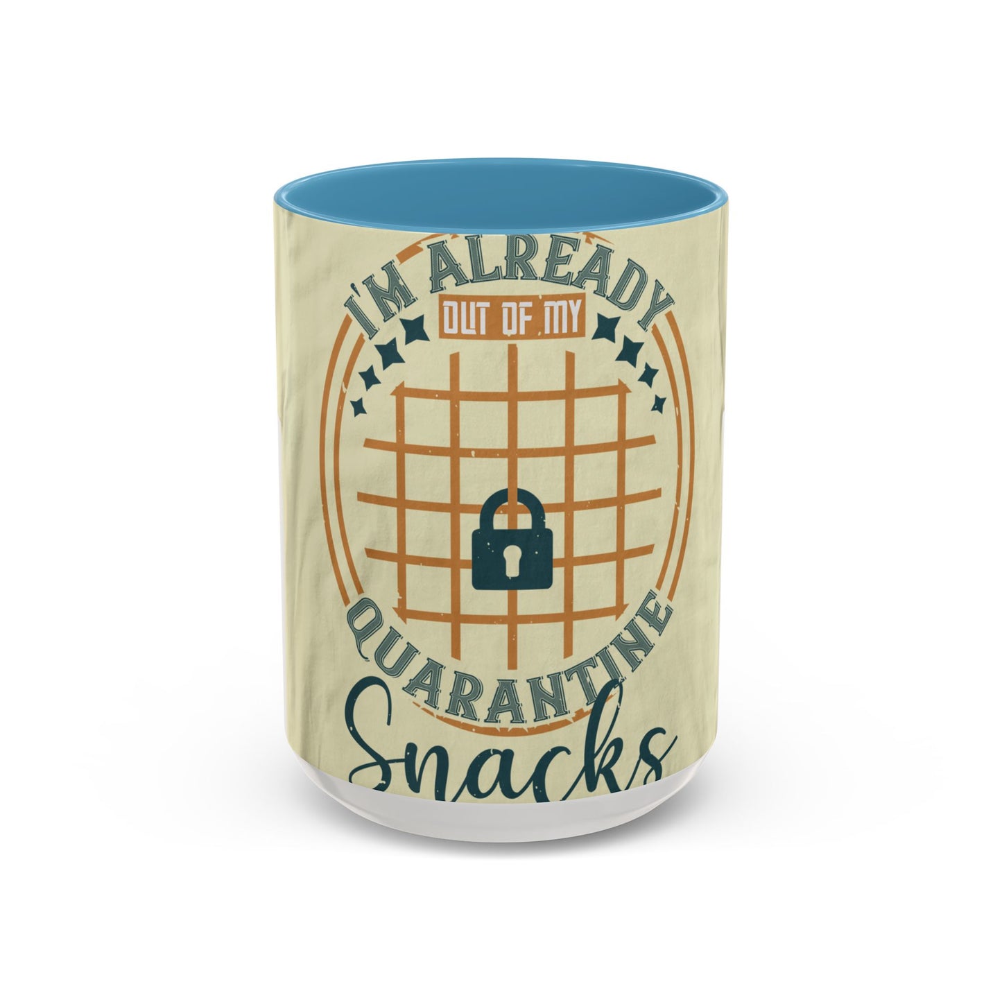 i'm already out of my quarantine snacks — Accent Mug 11/15oz