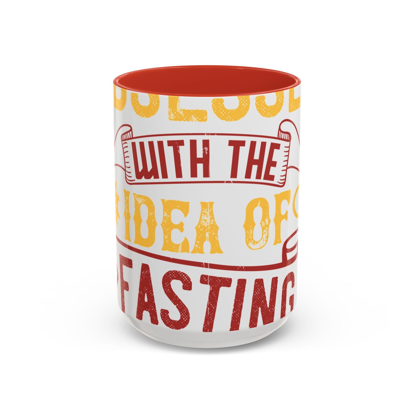 I was obsessed with the idea of fasting and isolation-01 — Accent Mug 11/15oz