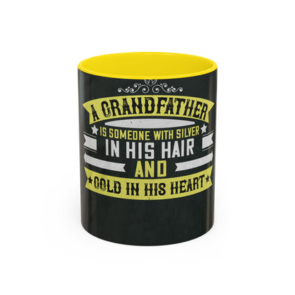 A grandfather is someone with silver-02 — Accent Mug 11/15oz