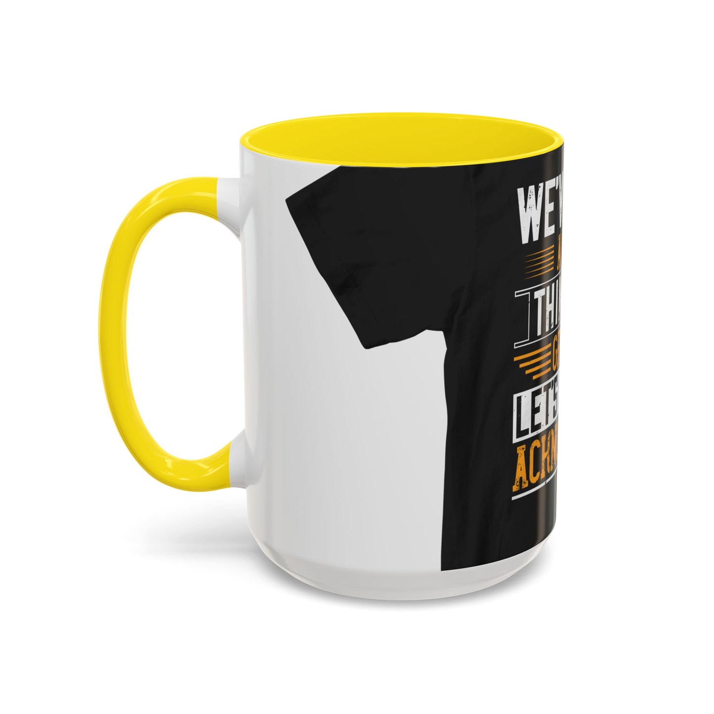 WeΓÇÖve taken a lot of things for granted. LetΓÇÖs stop and acknowledge — Accent Mug 11/15oz