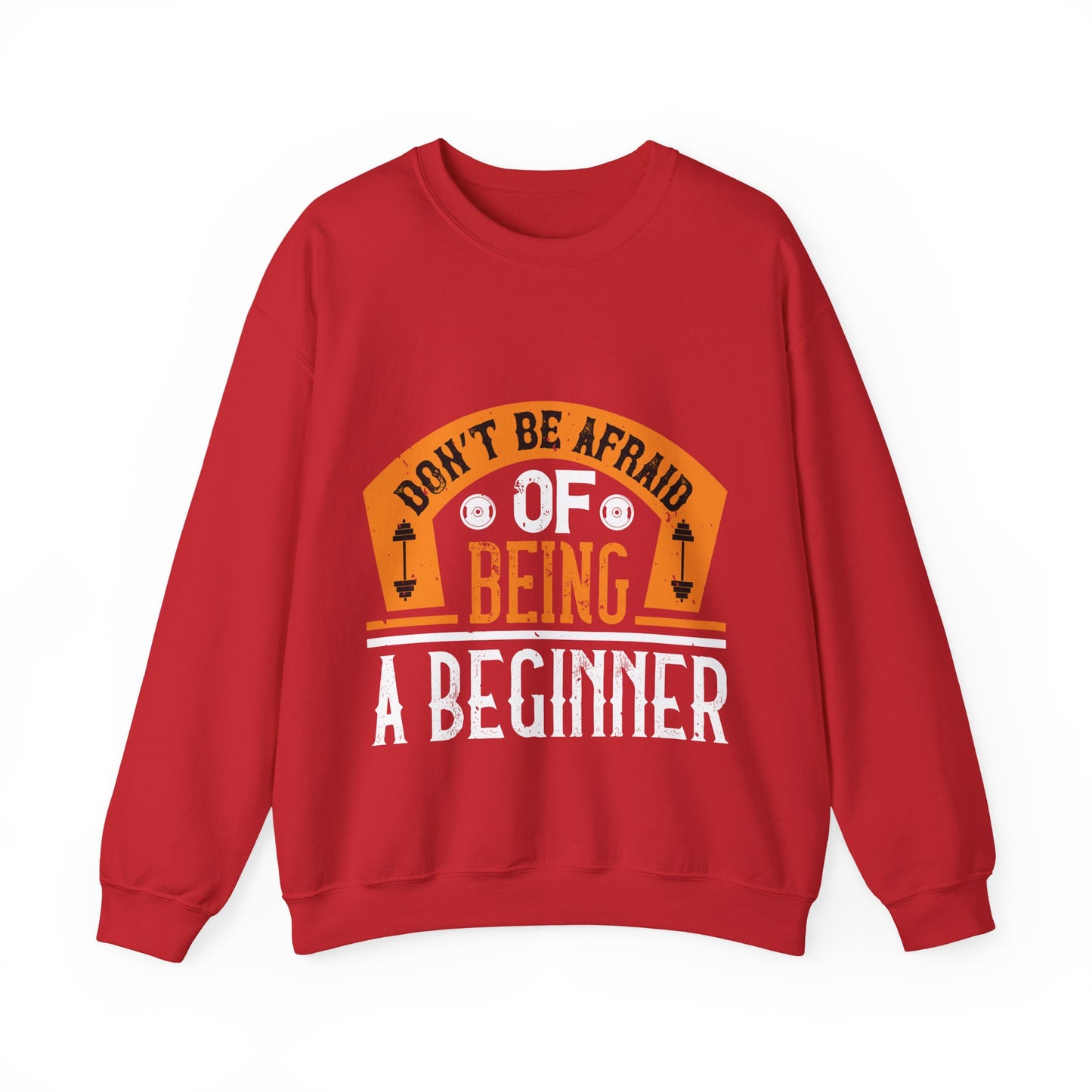 DonΓÇÖt be afraid of being a beginner-01 — Unisex Heavy Blend Crewneck (G18000)