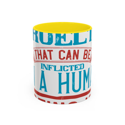 The worst cruelty that can be inflicted on a human being is isolation-01 — Accent Mug 11/15oz