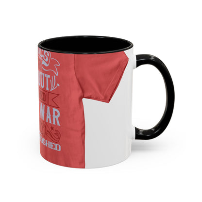 Politics is war without bloodshed, while war is politics with bloodshed — Accent Mug 11/15oz