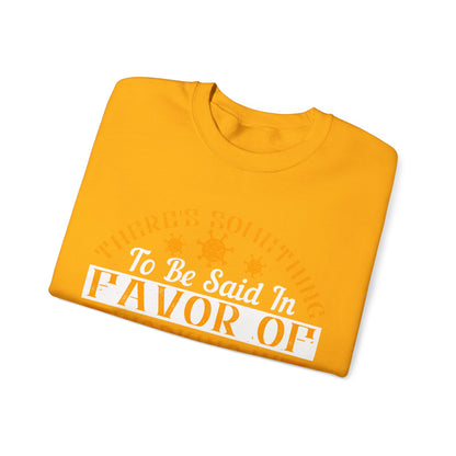 There 's something to be said in favor of working in isolation in the real world-01 — Unisex Heavy Blend Crewneck (G18000)