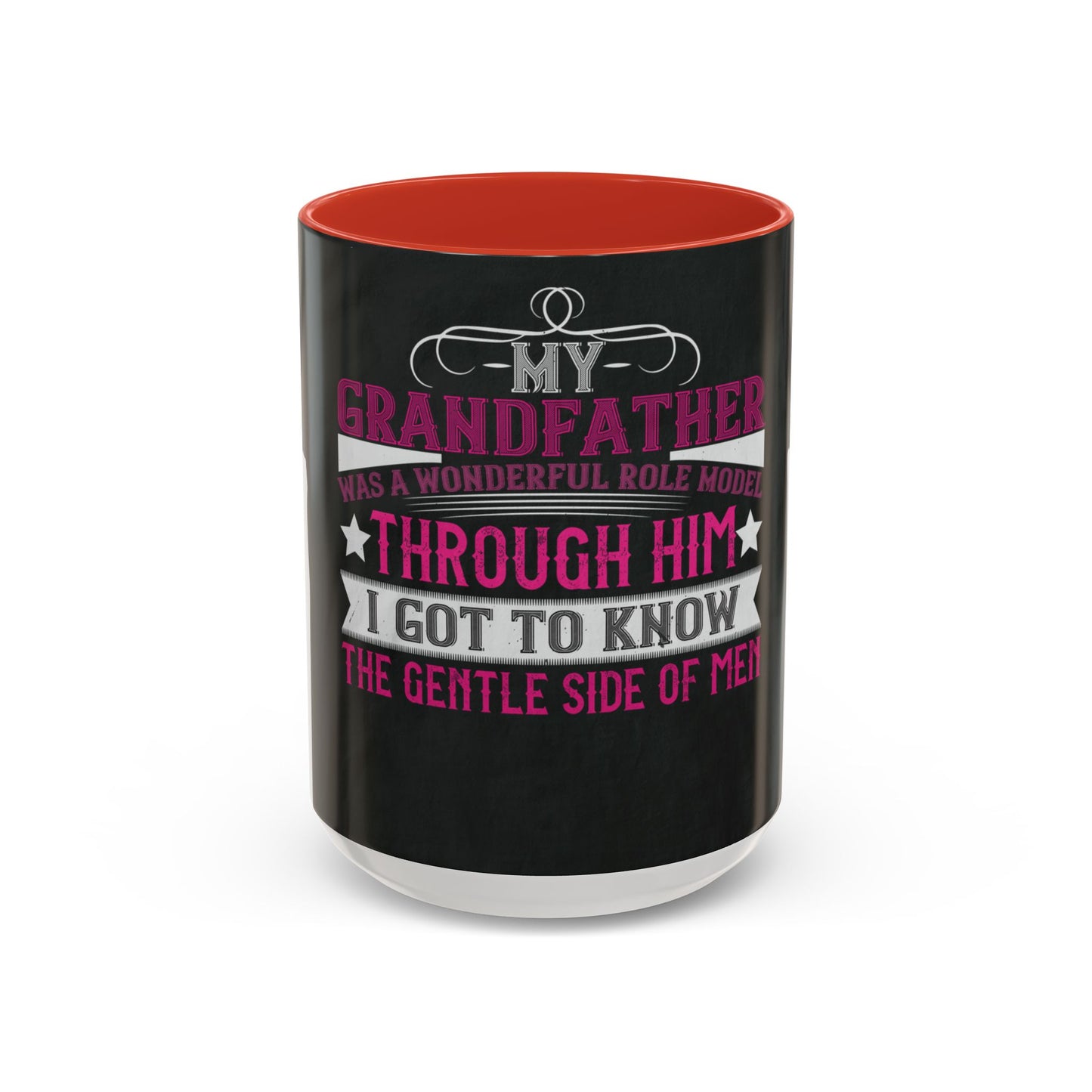 My grandfather was a wonderful role model-01 — Accent Mug 11/15oz