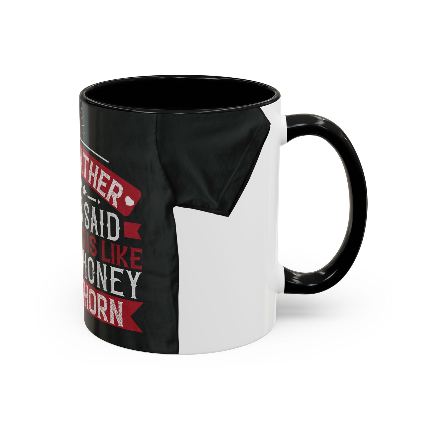 My grandfather always said that living is like licking honey off a thorn-02 — Accent Mug 11/15oz
