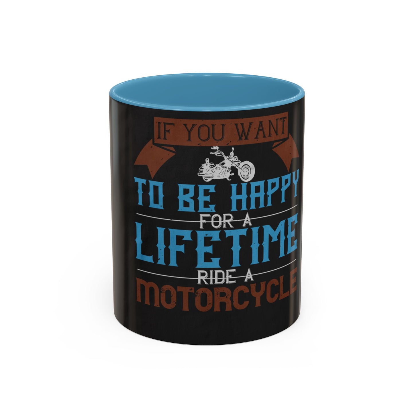If you want to be happy — Accent Mug 11/15oz