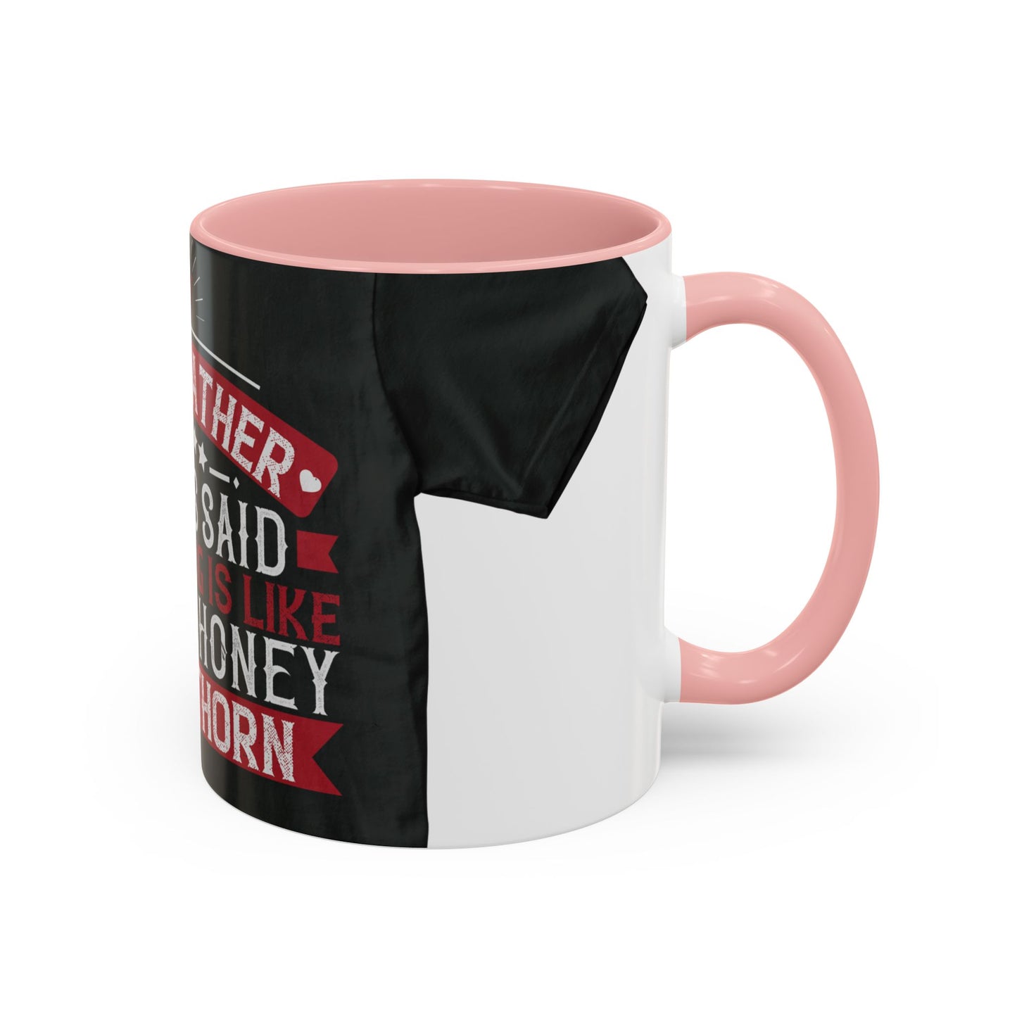 My grandfather always said that living is like licking honey off a thorn-02 — Accent Mug 11/15oz