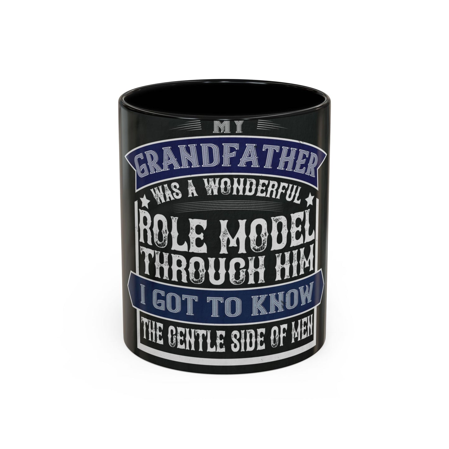 My grandfather was a wonderful role model-02 — Accent Mug 11/15oz