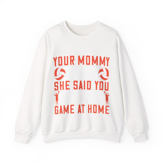 Your mommy called. She said you left your game at home-01 — Unisex Heavy Blend Crewneck (G18000)