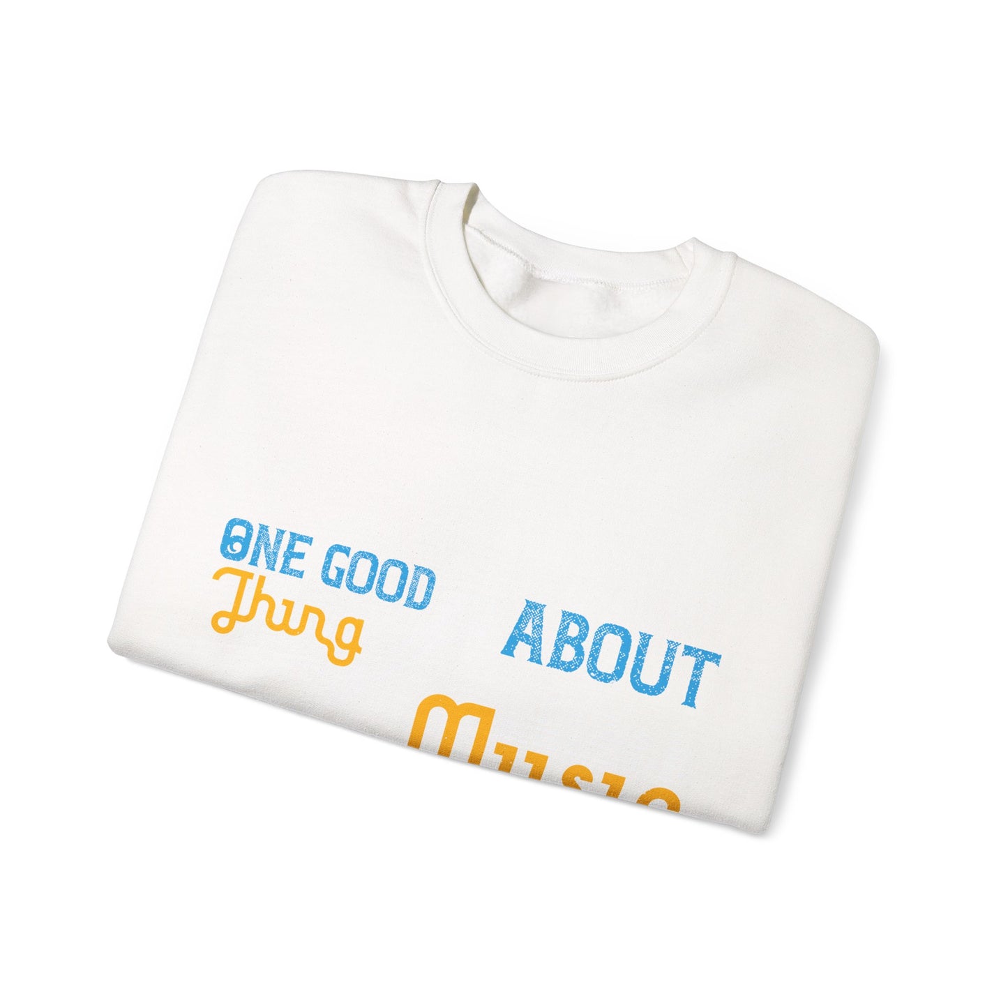 One good thing about music, when it hits you, you feel no pain-01 — Unisex Heavy Blend Crewneck (G18000)