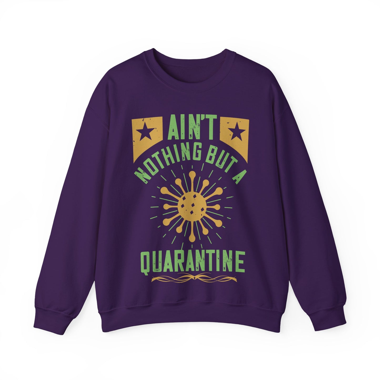 ain't nothing but a quarantine-01 — Unisex Heavy Blend Crewneck (G18000)
