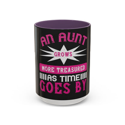 An aunt grows more treasured as time goes by — Accent Mug 11/15oz