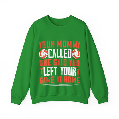 Your mommy called. She said you left your game at home-01 — Unisex Heavy Blend Crewneck (G18000)