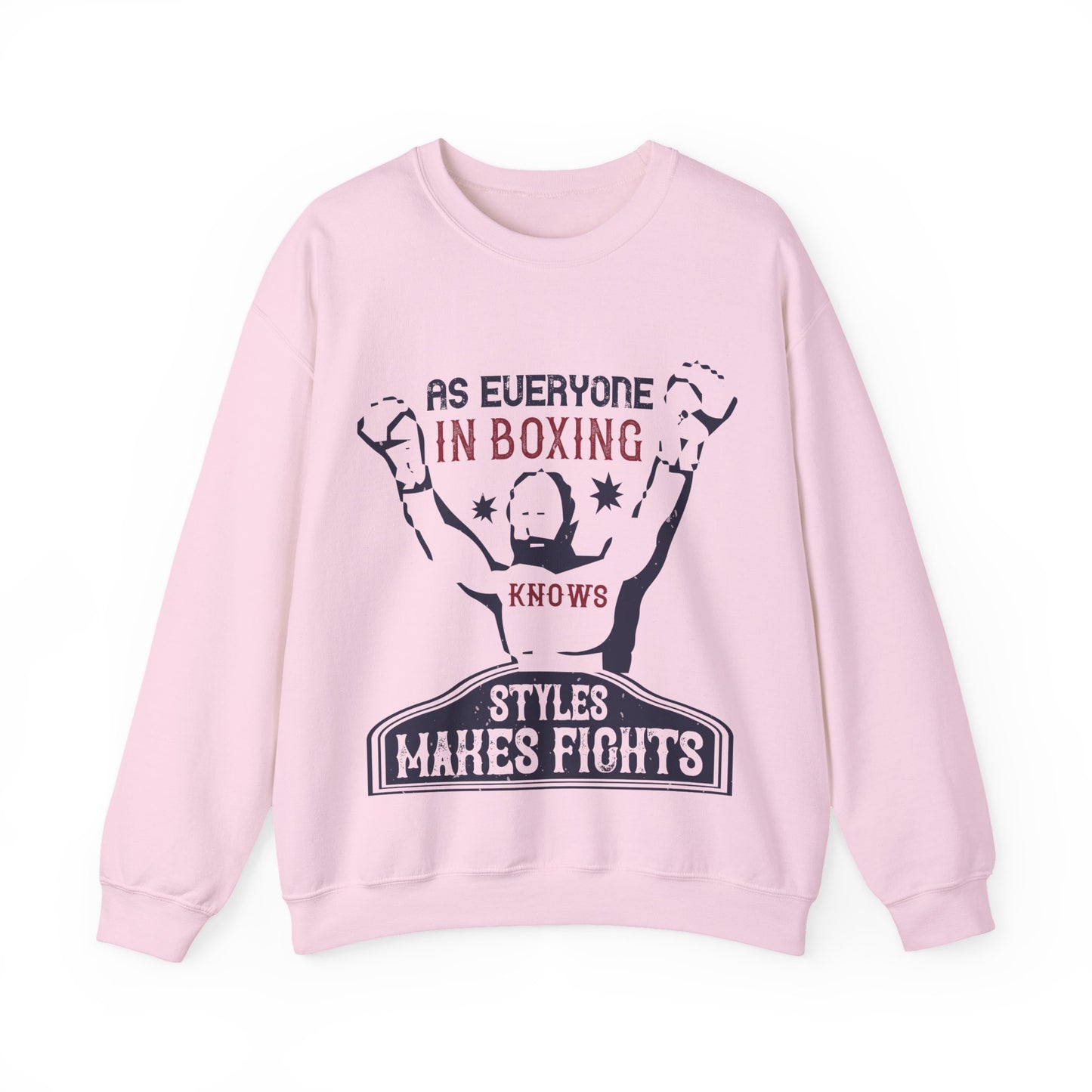 As everyone in boxing knows, styles makes fights-01 — Unisex Heavy Blend Crewneck (G18000)