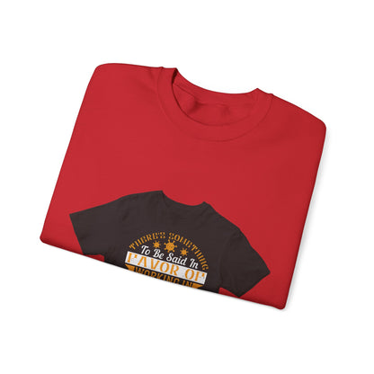 There 's something to be said in favor of working in isolation in the real world — Unisex Heavy Blend Crewneck (G18000)