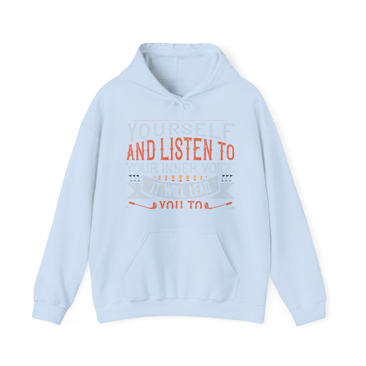 Stay true to yourself and listen to your inner voice. It will lead you to your dream-01 — Unisex Heavy Blend Hoodie (G18500)