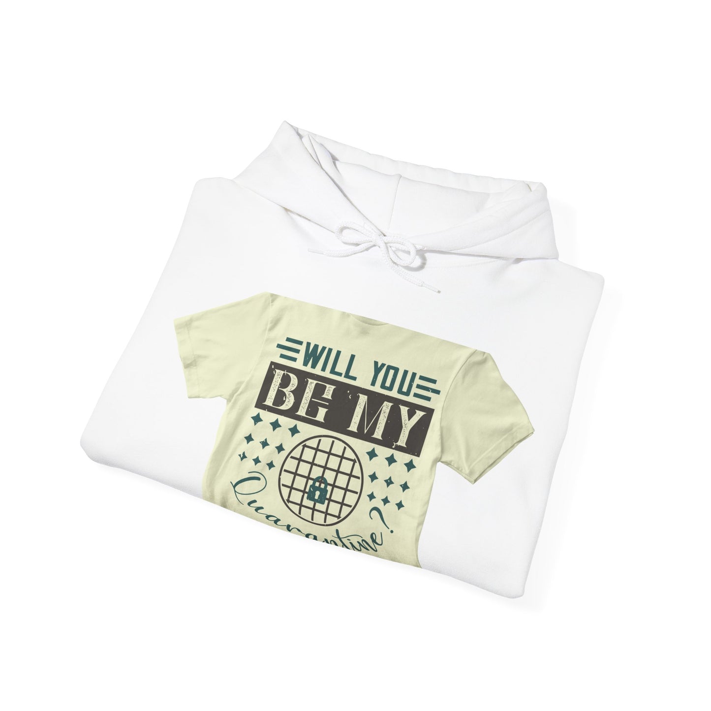 will you be my quarantine — Unisex Heavy Blend Hoodie (G18500)