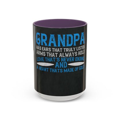 Grandpa has ears that truly listen arms that always hold-02 — Accent Mug 11/15oz