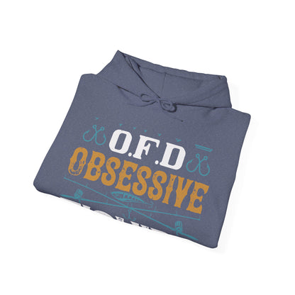 I HAVE O.F.D OBSESSIVE FISHING DISORDER-01 — Unisex Heavy Blend Hoodie (G18500)