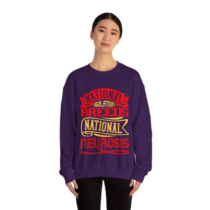 National isolation breeds national neurosis-01 — Unisex Heavy Blend Crewneck (G18000)