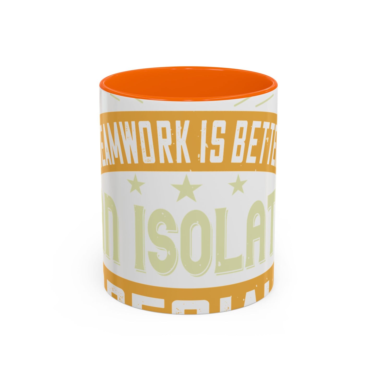 Teamwork is better than isolation, especially for a columnist-01 — Accent Mug 11/15oz