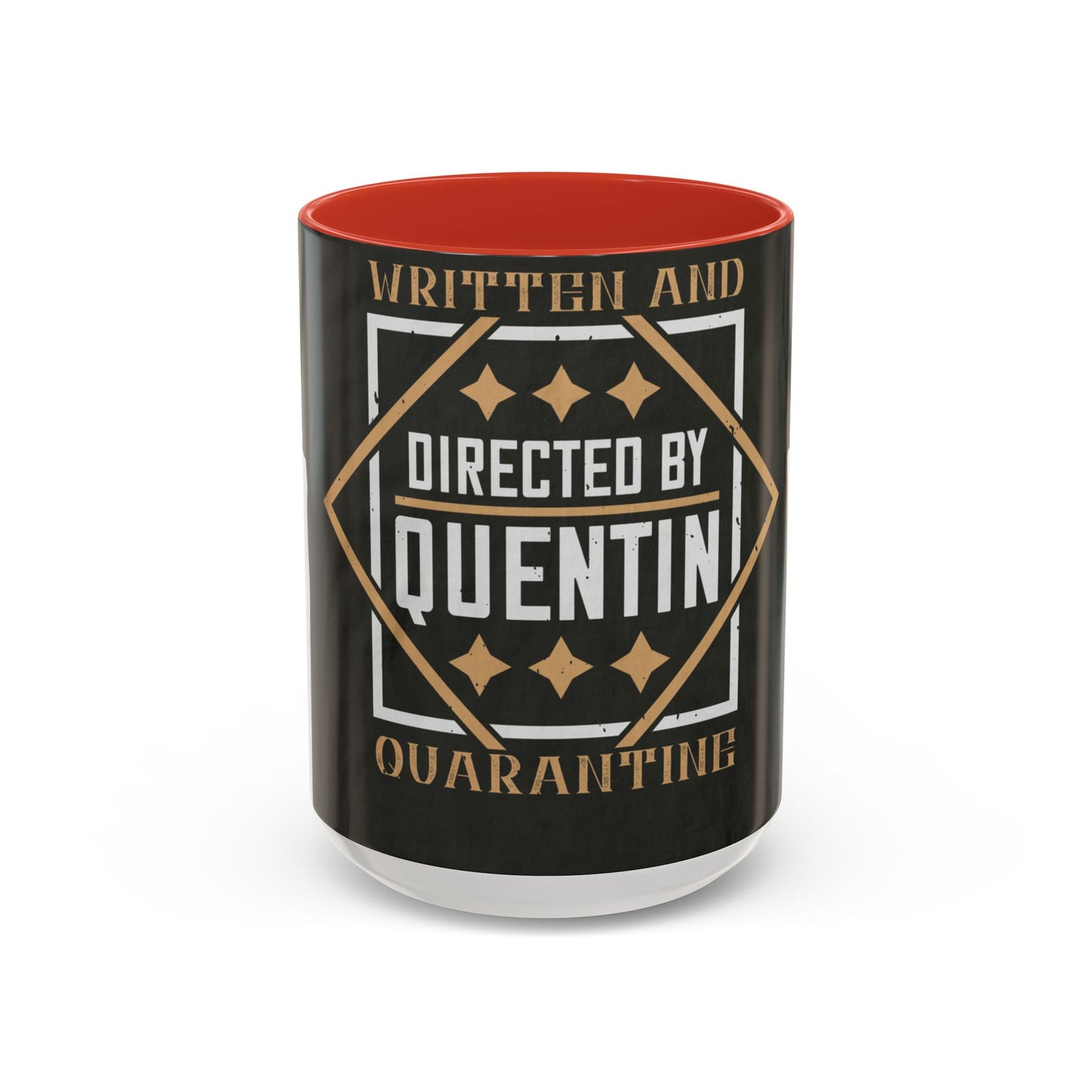 written and directed by quentin quarantine — Accent Mug 11/15oz