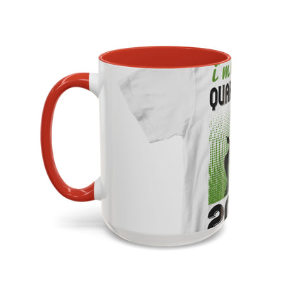i'm on self quarantine 2020 — Accent Mug 11/15oz