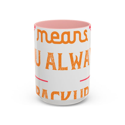 Being sisters means you always have backup 4 design (2) — Accent Mug 11/15oz