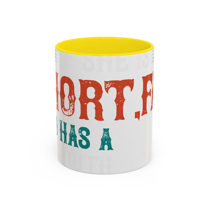 DoesnΓÇÖt matter if she is short,fat and has a big mouth-01 — Accent Mug 11/15oz