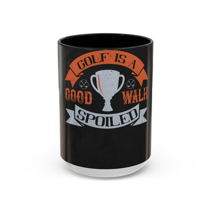 Golf is a good walk spoiled — Accent Mug 11/15oz
