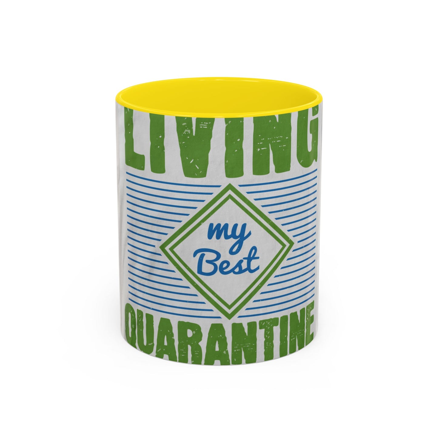 living my best quarantine — Accent Mug 11/15oz