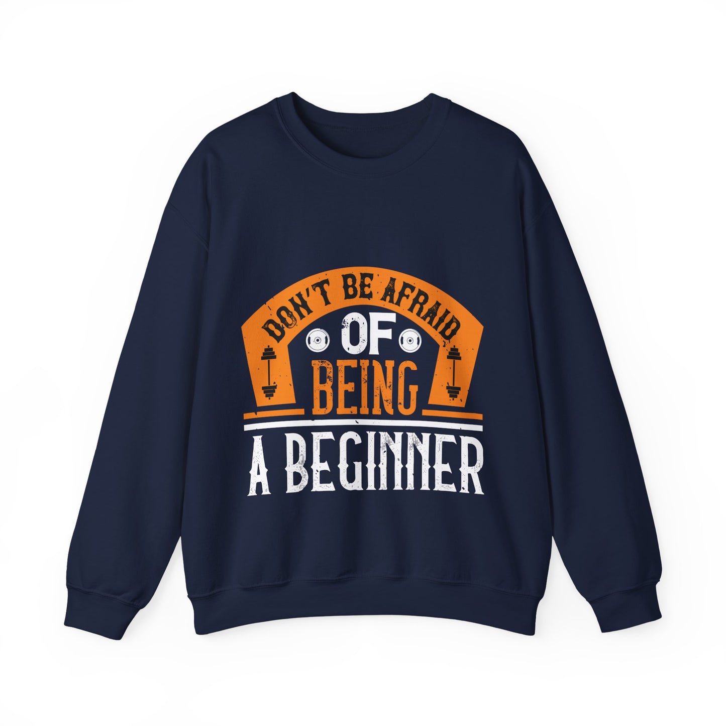 DonΓÇÖt be afraid of being a beginner-01 — Unisex Heavy Blend Crewneck (G18000)