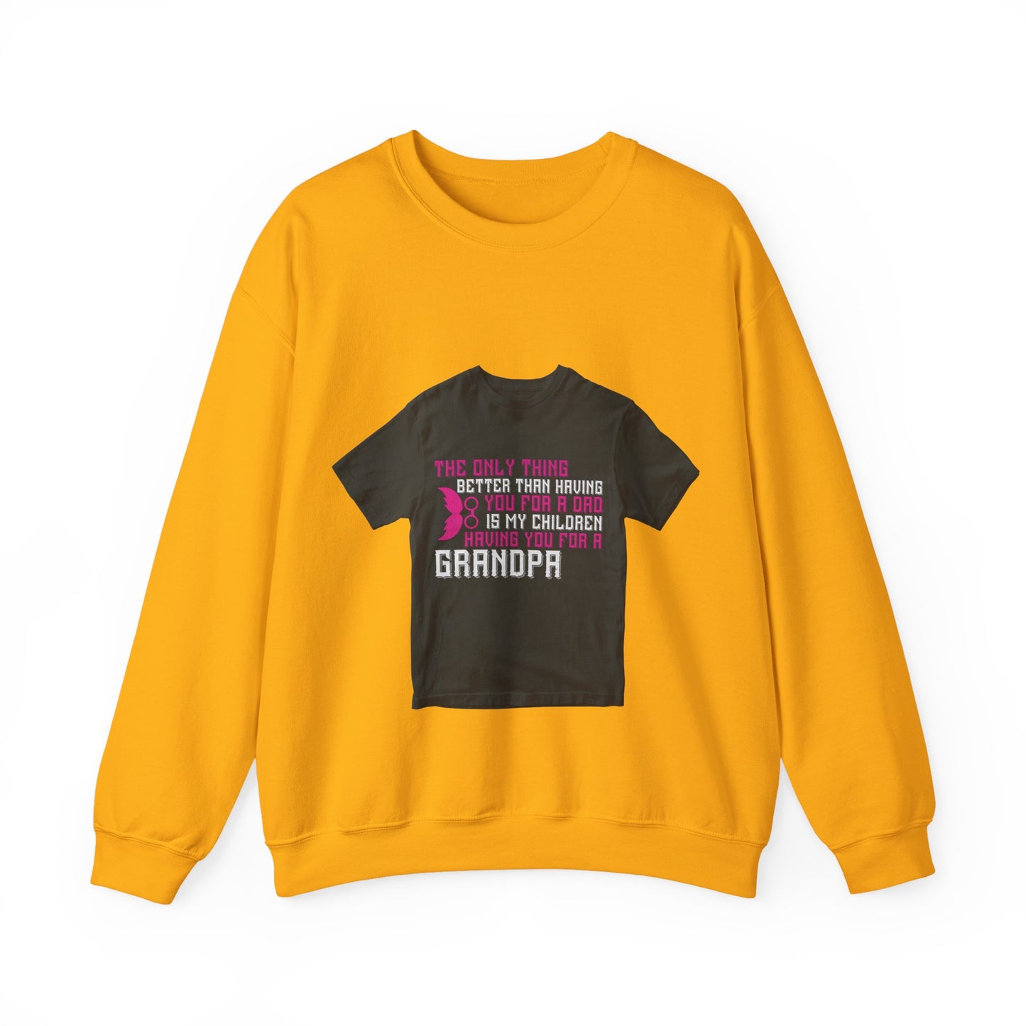 The only thing better than having you for a dad-02 — Unisex Heavy Blend Crewneck (G18000)