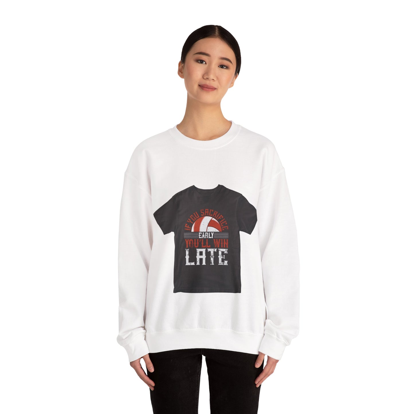 If you sacrifice early, youΓÇÖll win late-0 — Unisex Heavy Blend Crewneck (G18000)