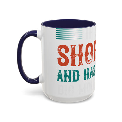 DoesnΓÇÖt matter if she is short,fat and has a big mouth-01 — Accent Mug 11/15oz