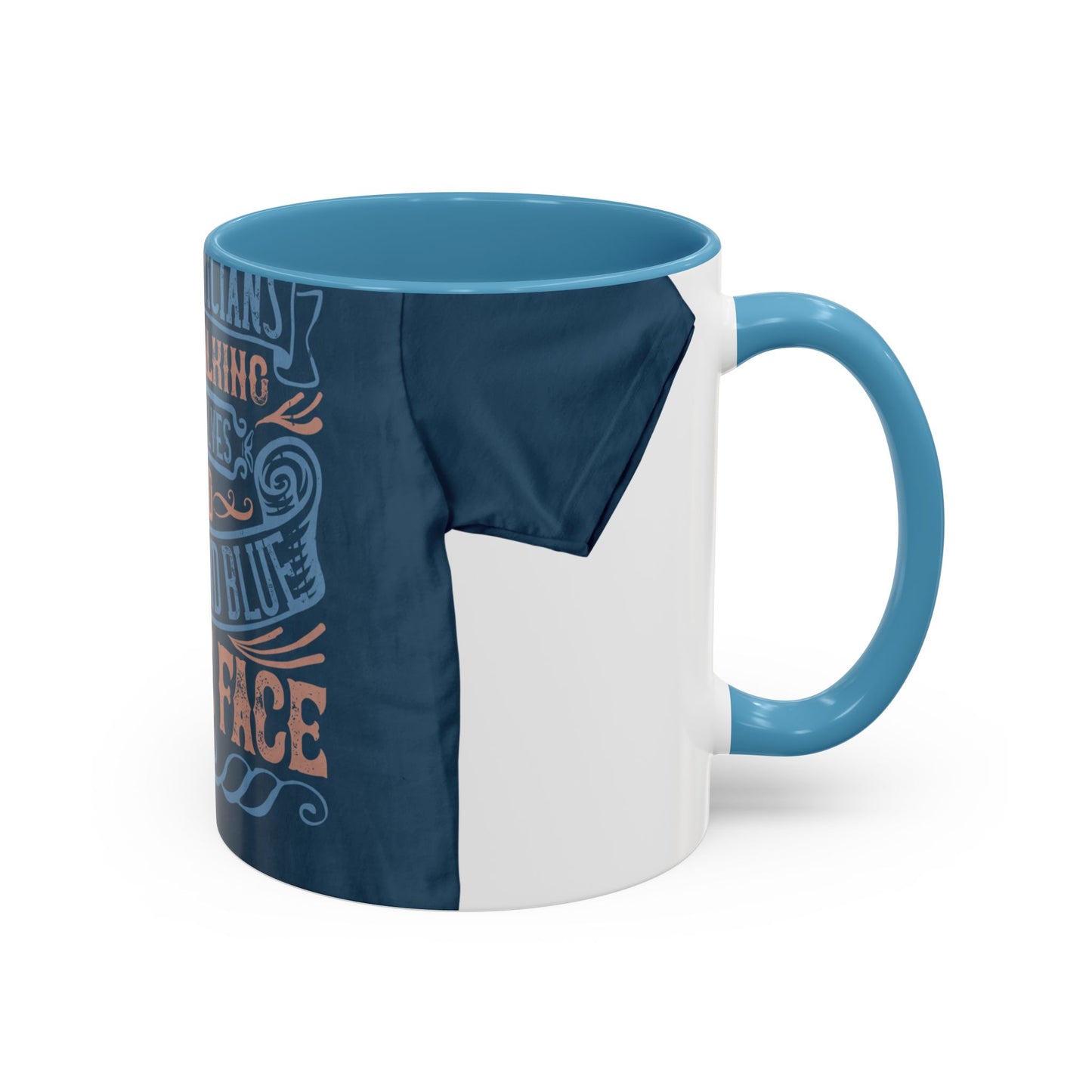 The politicians were talking themselves red, white and blue in the face — Accent Mug 11/15oz