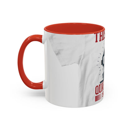this is my quarantine — Accent Mug 11/15oz