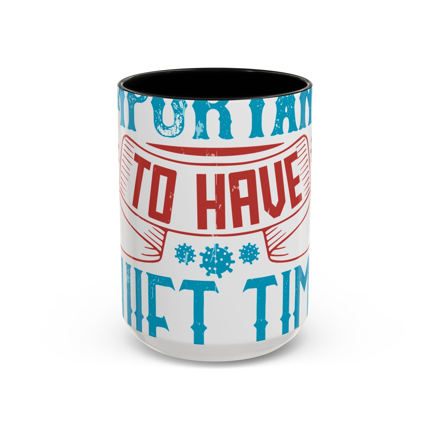 It's important to have quiet time and isolation-01 — Accent Mug 11/15oz