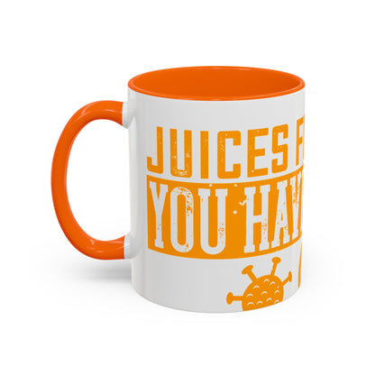 Keep those creative juices flowing. You have a lot of time on your hands!-01 — Accent Mug 11/15oz
